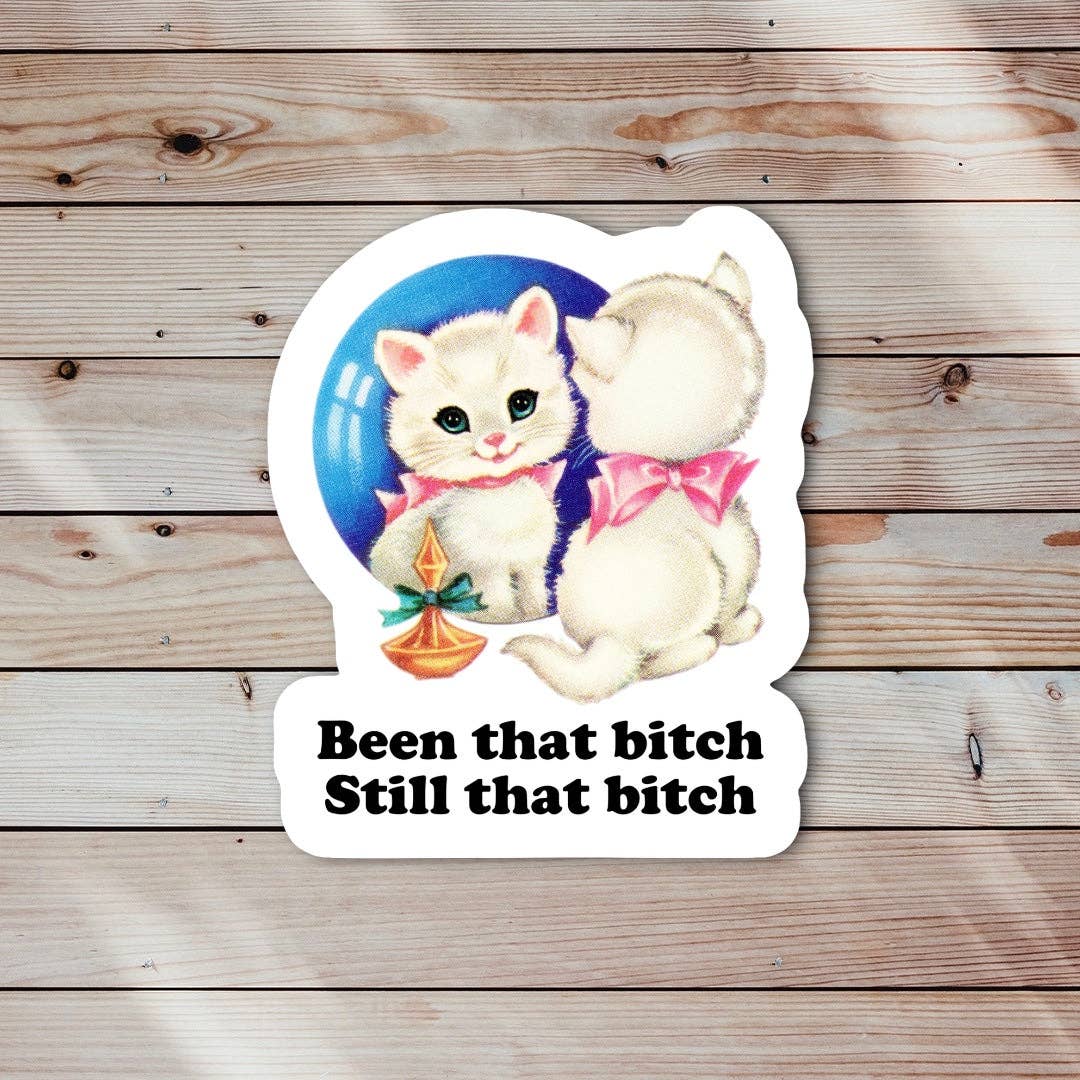 Sticker: Still That B*tch