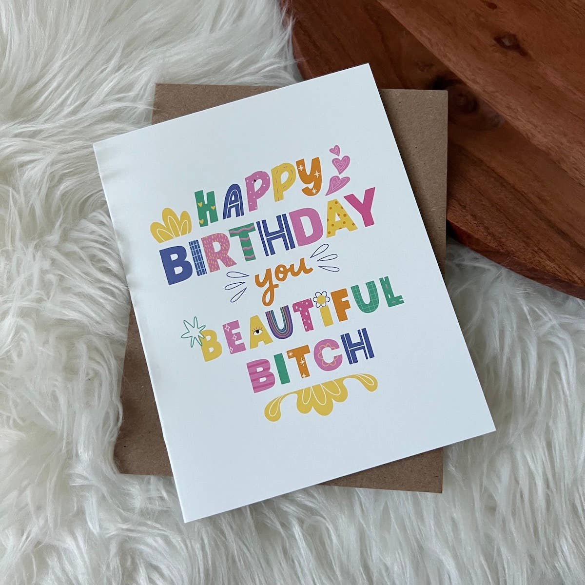 Greeting Card - Birthday: Happy Birthday You Beautiful B*tch
