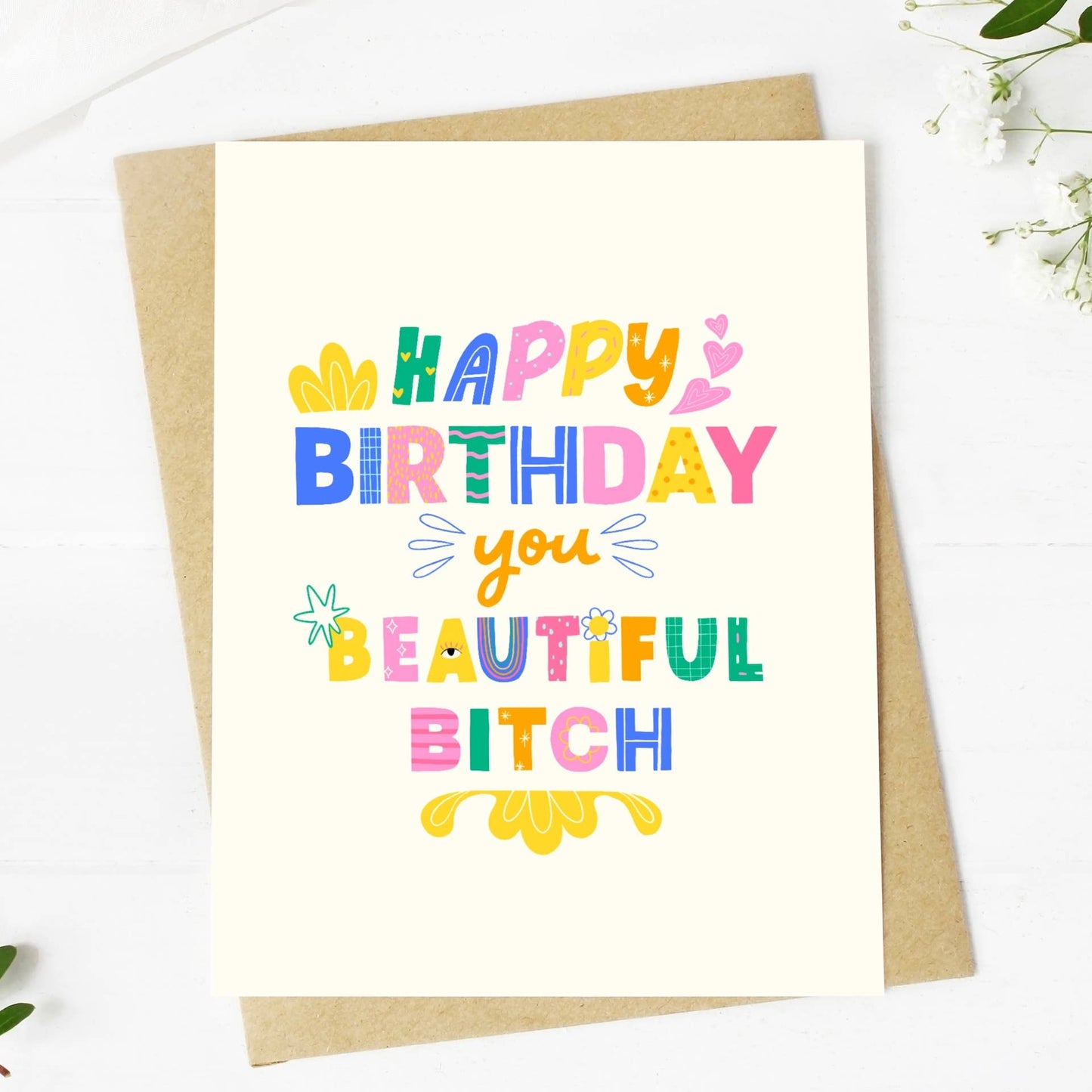 Greeting Card - Birthday: Happy Birthday You Beautiful B*tch