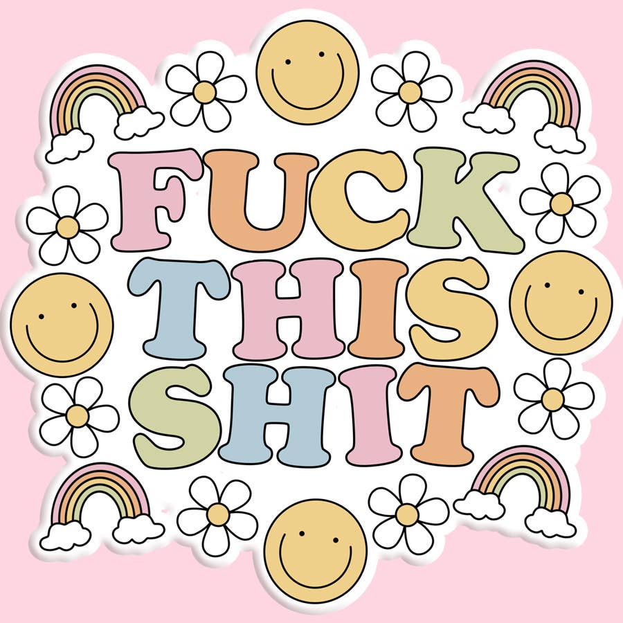 Sticker: F*ck this Sh*t
