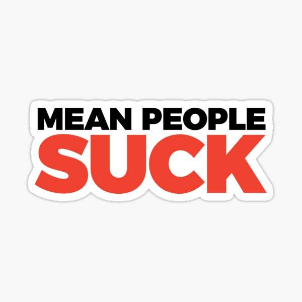 Sticker: Mean People Suck