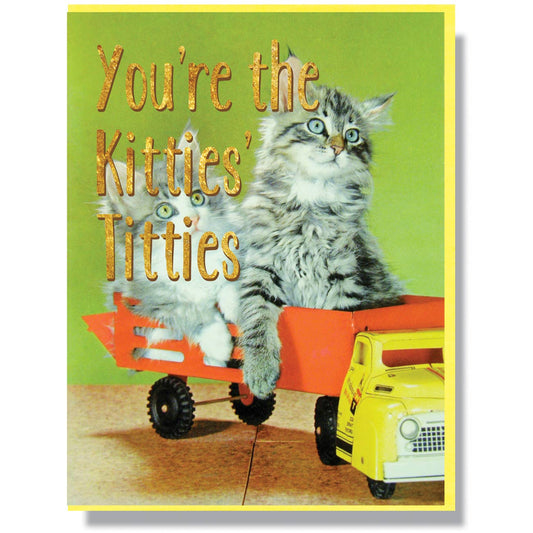 Greeting Card - Misc: You're The Kitties' Titties