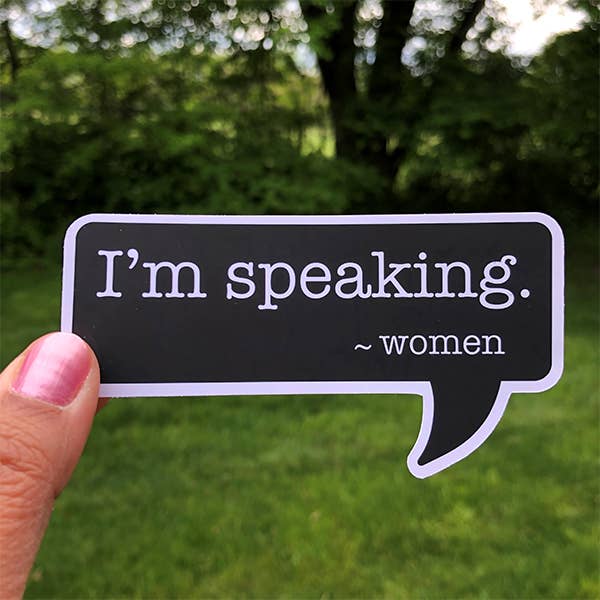 Sticker: I’m Speaking