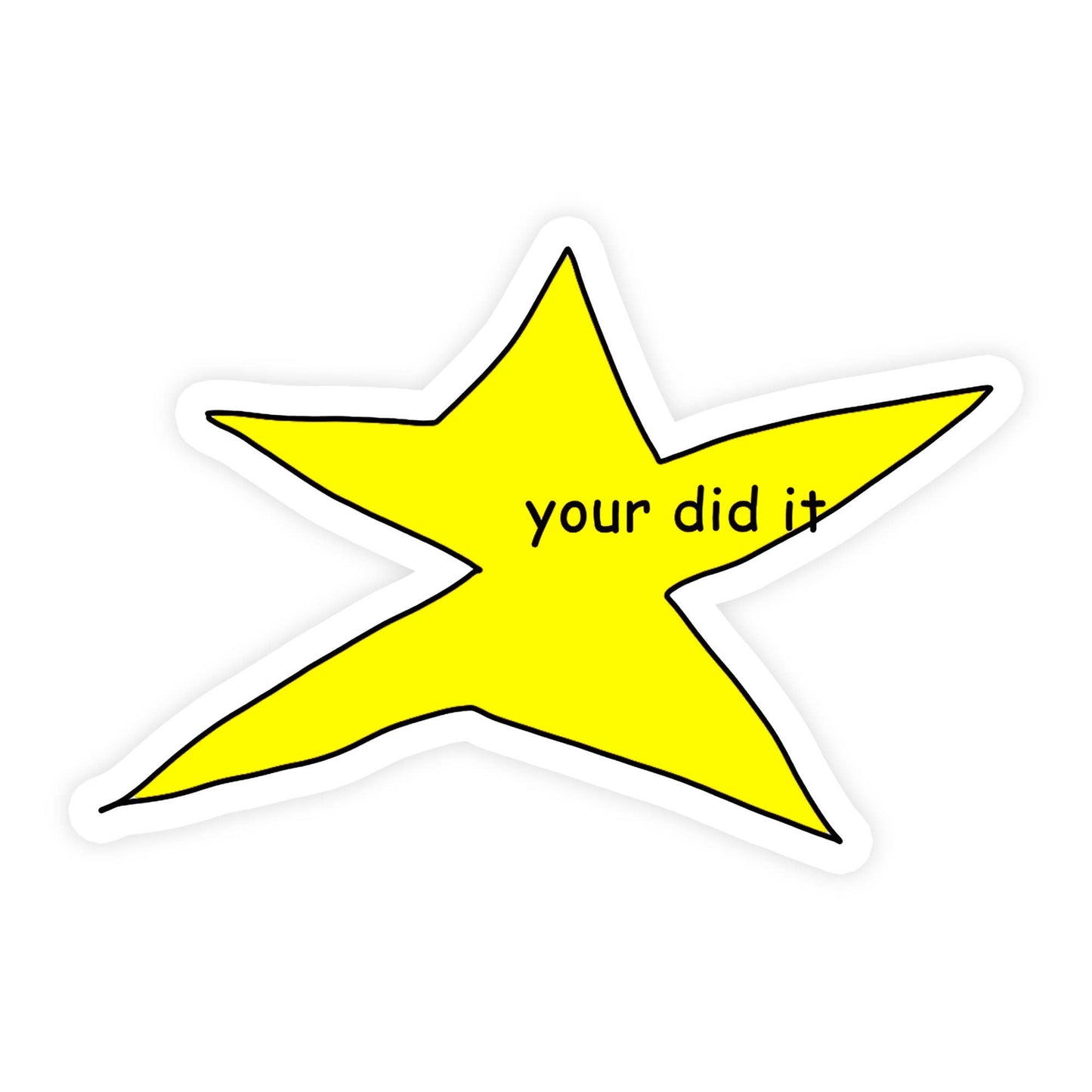 Sticker: Your Did It Star Meme