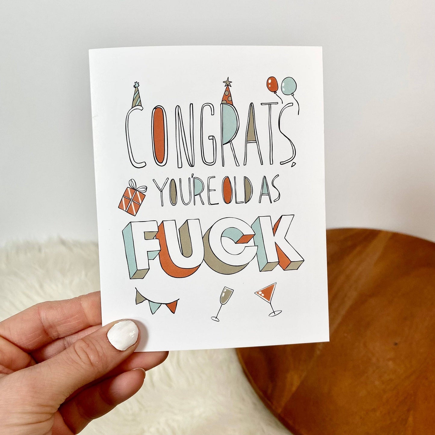 Greeting Card - Birthday: Congrats, You're Old As F*ck