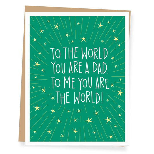 Greeting Card - Father's Day: You Are The World Dad