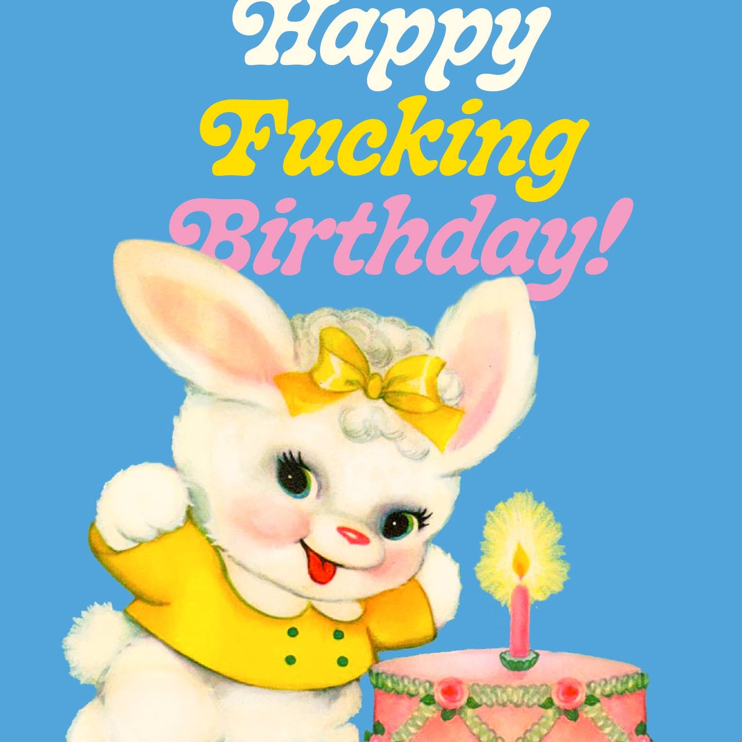 Greeting Card - Birthday: F*cking Birthday Bunny