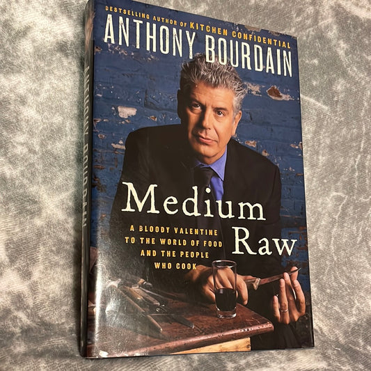 Bourdain, Anthony: Medium Raw (First Edition, 2010)