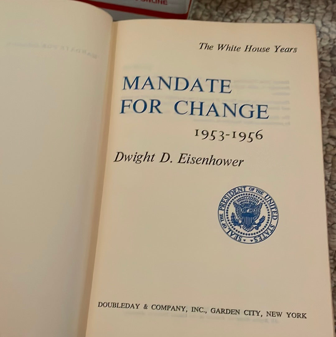 Eisenhower, Dwight D.: The White House Years- Mandate For Change 1953-1956 (1963; First Edition)