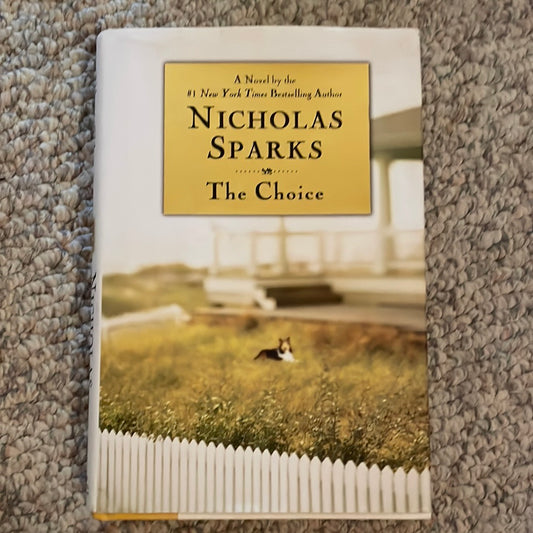 Sparks, Nicholas: The Choice (2007, First Edition)