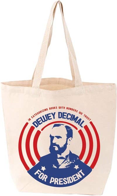Tote Bag: Dewey Decimal for President