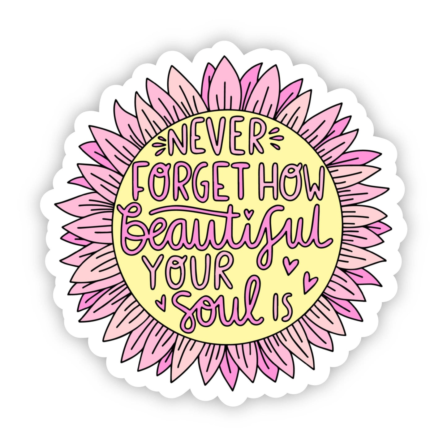Sticker-Social-09: Never Forget How Beautiful Your Soul Is