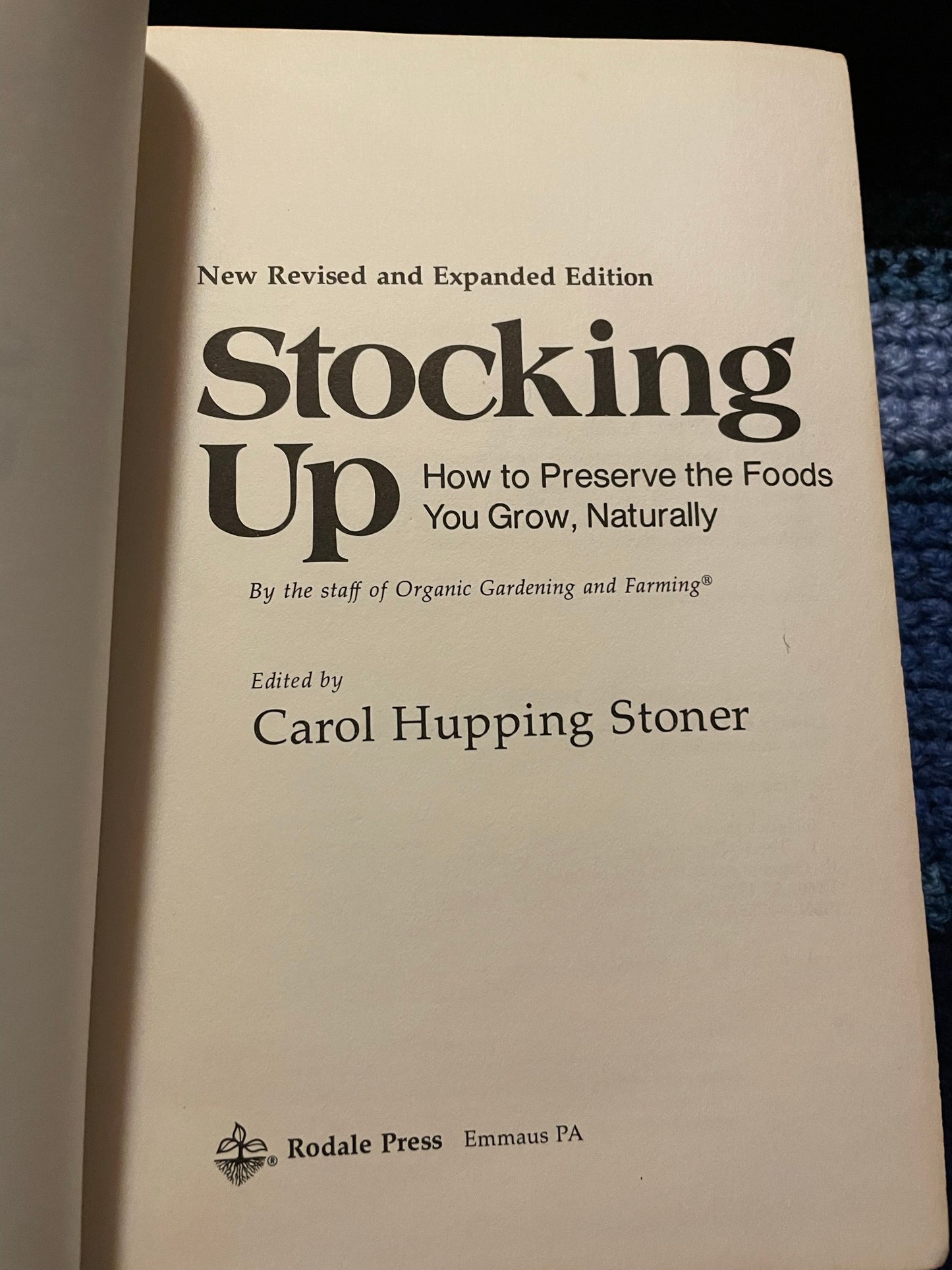 Hupping Stoner, Carol: Stocking Up - How to Preserve the Foods You Grow, Naturally (1977)