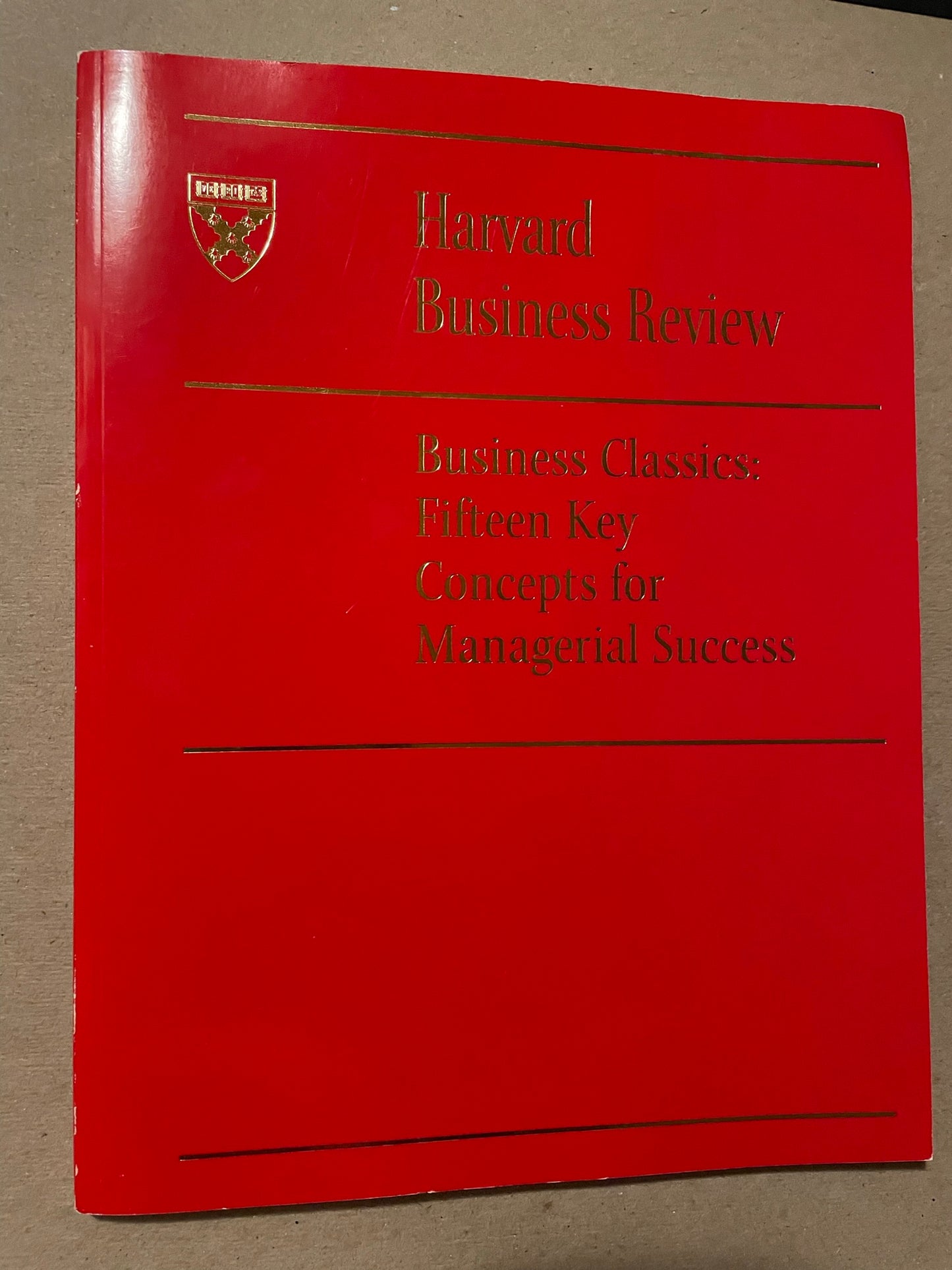 Harvard Business Review: Business Classics Fifteen Key Concepts for Managerial Success (1998)