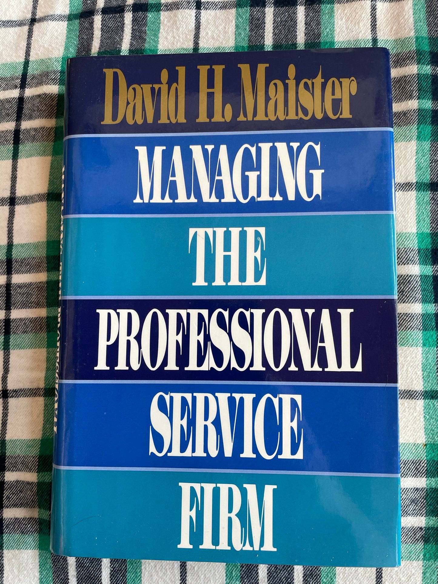 Maister, David H..: Managing the Professional Service Firm (SIGNED)