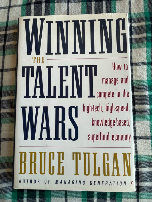 Tulgan, Bruce: Winning the Talent Wars (First Edition, 2001)