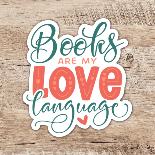 Sticker: Books Are My Love Language