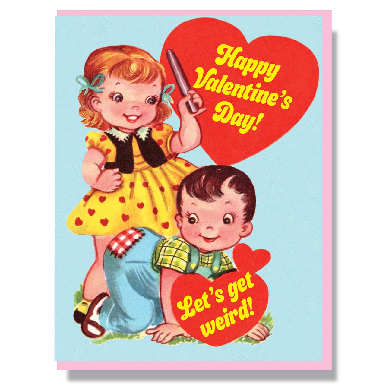 Greeting Card - Love: Happy Valentine's Day! Let's Get Weird!