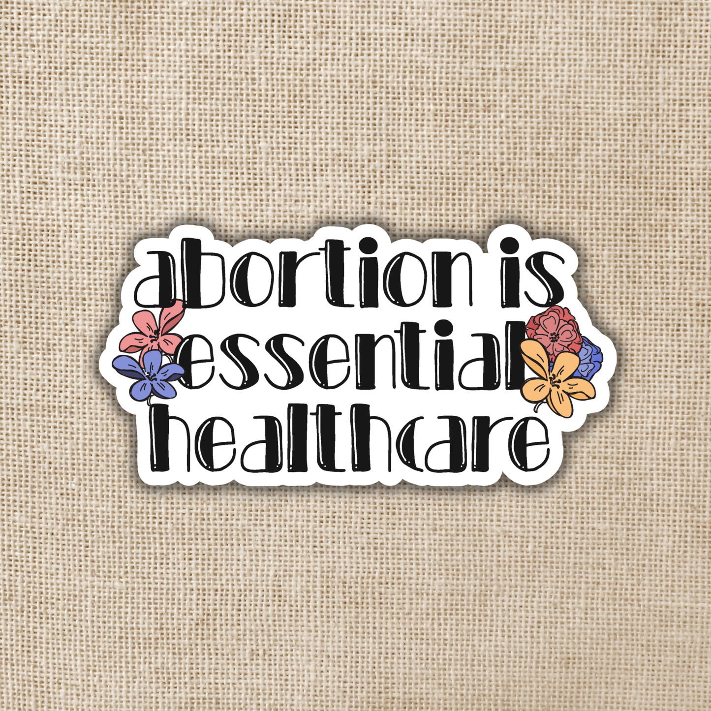 Sticker-ProChoice-02: Abortion is Essential Healthcare
