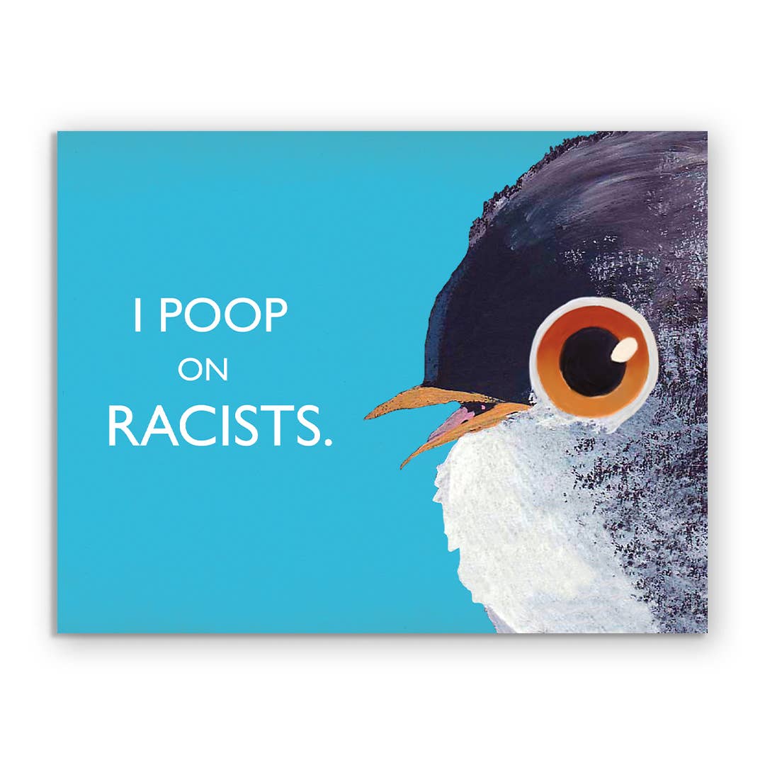 Greeting Card - Misc: I Poop On Racists
