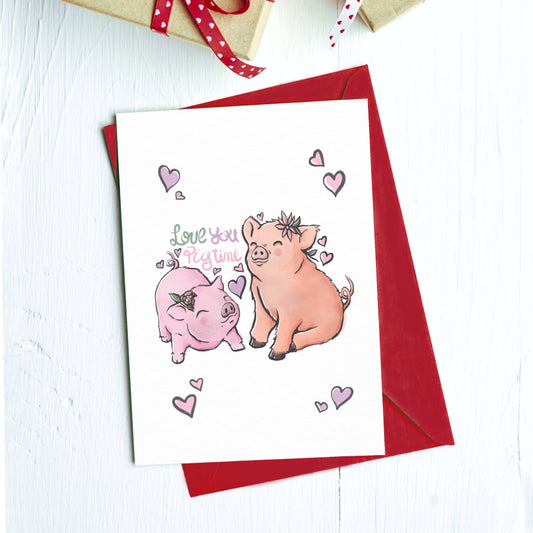 Greeting Card - Love: Love You Pig Time