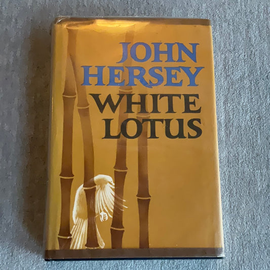 Hersey, John: White Lotus (First Edition, 1965)
