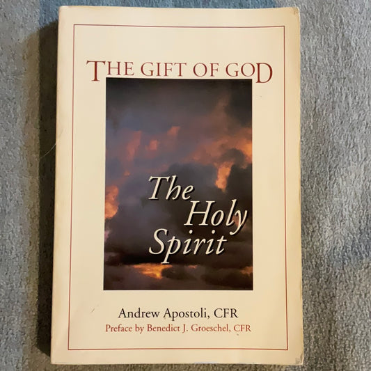 Apostoli CFR, Andrew: The Gift of God: The Holy Spirit (SIGNED WITH NOTE FROM AUTHOR; printed 1994)