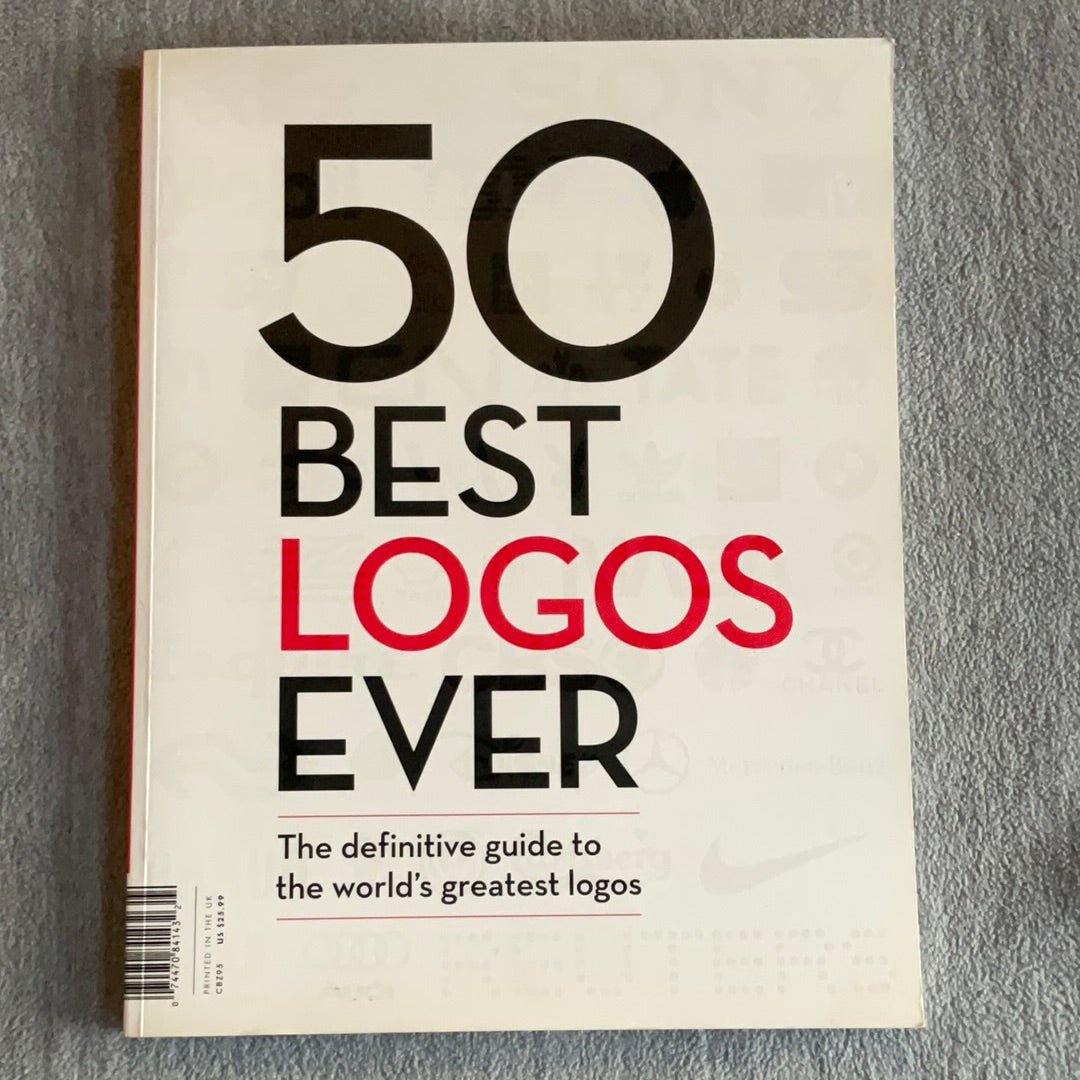 Carney, Rob (Editor): 50 Best Logos Ever - The Definitive Guide to the World's Best Logos