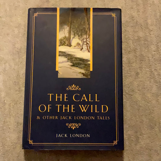 London, Jack: The Call of the Wild & Other Jack London Tails
